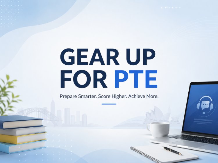 Gear up for PTE
